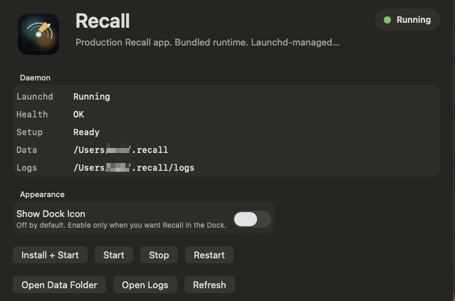 Recall.app status panel showing daemon Running, Health OK, Setup Ready, paths to local data and logs, and controls for Install + Start, Start, Stop, Restart, Open Data Folder, Open Logs, Refresh.